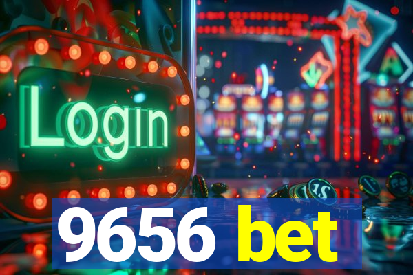 9656 bet